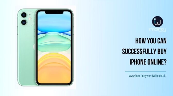 How You Can Successfully Buy iPhone Online?