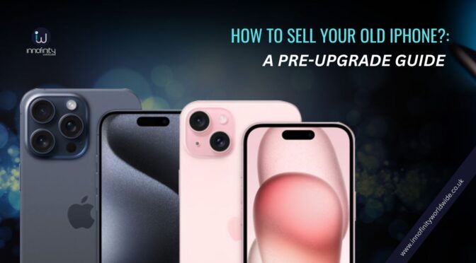 Ways to Sell Your Old iPhone Before Purchasing a Brand-New One
